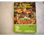 La cuisine au feu de bois/Rustica