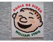 Drôle de Pizza-William Steig