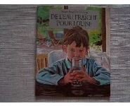 De l'eau fraîche pour Louise- Le Rochais