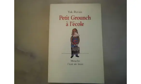 Petit Grounch à l'école -Yak Rivais