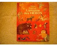 Mon premier Larousse des héros