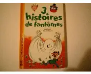 3 Histoires de fantômes Ann Rocard