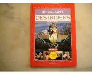Bricolage des indiens/le petit atelier