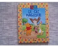 Le cri magique- Winnie L'ourson-Disney
