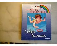 Le corps humain /Vision et découvertes
