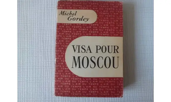 Visa pour Moscou/Michel Gordey