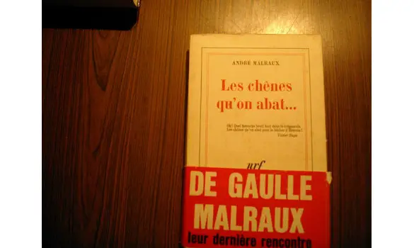 Les chênes qu'on abat/A. Malraux