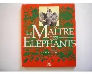 Le maître des éléphants/C. Maucler