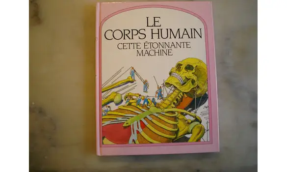 Le corps humain cette étonnante machine