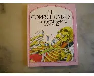 Le corps humain cette étonnante machine