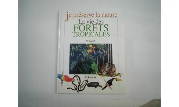 La vie des forêts tropicales/Larousse