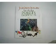 La vie des forêts tropicales/Larousse