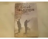 Guide de la chasse et de ses à-cotés
