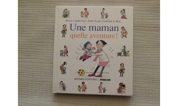 Une maman quelle aventure!
