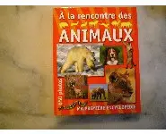 A la rencontre des animaux Encyclopédie