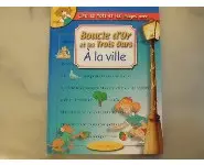 Boucle d'or et les trois ours à la ville