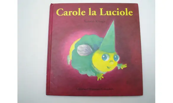 Carole la luciole/Antoon King