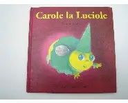 Carole la luciole/Antoon King