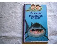 Des dents pour mieux croquer